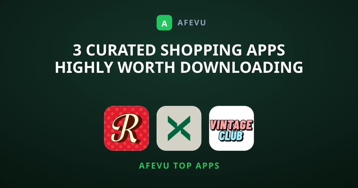 3 Curated Shopping Apps Highly Worth Downloading